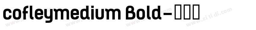 cofleymedium Bold字体转换